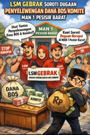*LSM GEBRAK SOROTI DUGAAN PENYELEWENGAN DANA BOS/KOMITE MAN 1 Pesisir Barat*