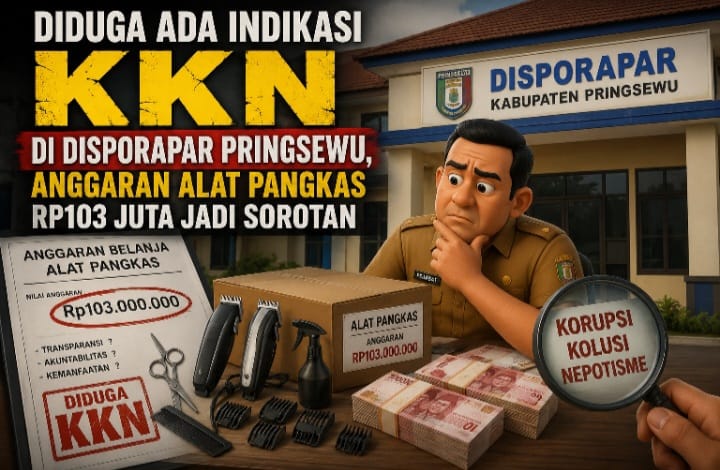 Diduga Ada Indikasi KKN di Disporapar Pringsewu, Anggaran Alat Pangkas Rp103 Juta Jadi Sorotan