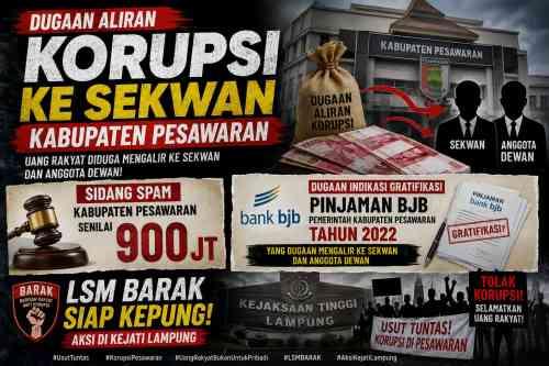 *"LSM BARAK Siap Kepung Kejati Lampung, Desak Periksa Sekwan Pesawaran Terkait Aliran Dana Korupsi SPAM dan Gratifikasi Pinjaman BJB Rp80 Miliar"* *"LSM BARAK Siap Kepung Kejati Lampung, Desak Periksa Sekwan Pesawaran Terkait Aliran Dana Korupsi SPAM dan Gratifikasi Pinjaman BJB Rp80 Miliar"*