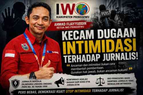 Ketua IWO Pringsewu Kecam Dugaan Intimidasi terhadap Jurnalis Saat Jalankan Tugas Peliputan