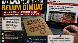 Hak Jawab Telah Disampaikan, Belum Dimuat, Nusan.id Kembali Memberitakan Dugaan yang Sama