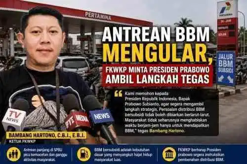 Antrean BBM Mengular di Berbagai Daerah, FKWKP Minta Presiden Prabowo Ambil Langkah Tegas