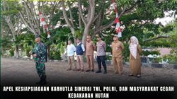 Apel Kesiapsiagaan Karhutla, Sinergi TNI, Polri, dan Masyarakat Cegah Kebakaran Hutan