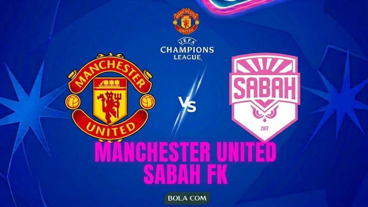 Prediksi Pertandingan Man Utd vs Sabah FK di Liga Champions