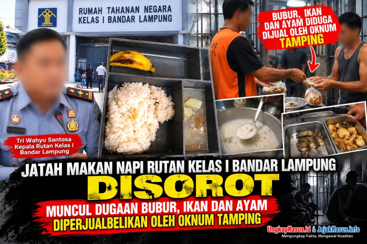 Jatah Makan Napi Rutan Kelas I Bandar Lampung Disorot, Muncul Dugaan Bubur, Ikan dan Ayam Diperjualbelikan Oknum Tamping