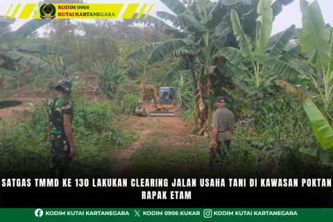 Satgas TMMD Ke 130 Lakukan Clearing Jalan Usaha Tani Di Kawasan Poktan Rapak Etam