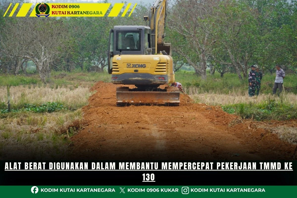 Alat Berat Digunakan Dalam Membantu Mempercepat Pekerjaan TMMD ke 130